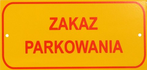 TABLICA MAŁA 10*20CM ZAKAZ PARKOWANIA TABLICA MAŁA 10*20CM ZAKAZ PARKOWANIA