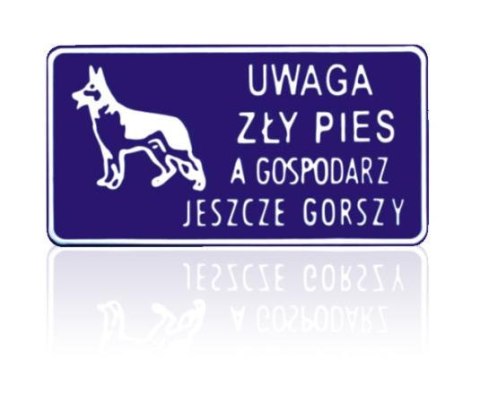 TABLICA 15*29CM UWAGA ZŁY PIES A GOSPODARZ JESZCZE GORSZY TABLICA 15*29CM UWAGA ZŁY PIES A GOSPODARZ JESZCZE GORSZY