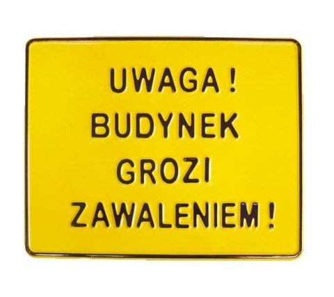 TABLICA 23*29CM UWAGA ! BUDYNEK GROZI ZAWALENIEM ! TABLICA 23*29CM UWAGA ! BUDYNEK GROZI ZAWALENIEM !