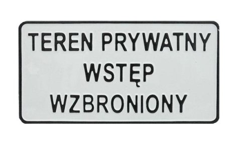 TABLICA 15*29CM TEREN PRYWATNY WSTĘP WZBRONIONY TABLICA 15*29CM TEREN PRYWATNY WSTĘP WZBRONIONY